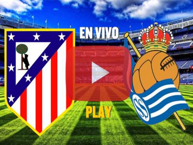 Live Streaming Atletico Madrid vs Real Sociedad