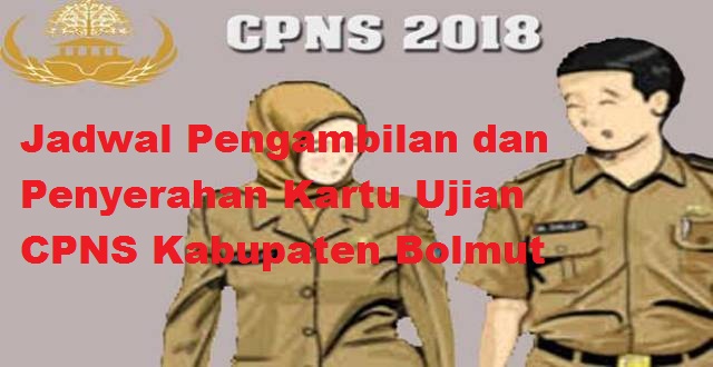 BKPP Rilis Jadwal Penyerahan Kartu Peserta Ujian CPNS Bolmut Tahun 2018