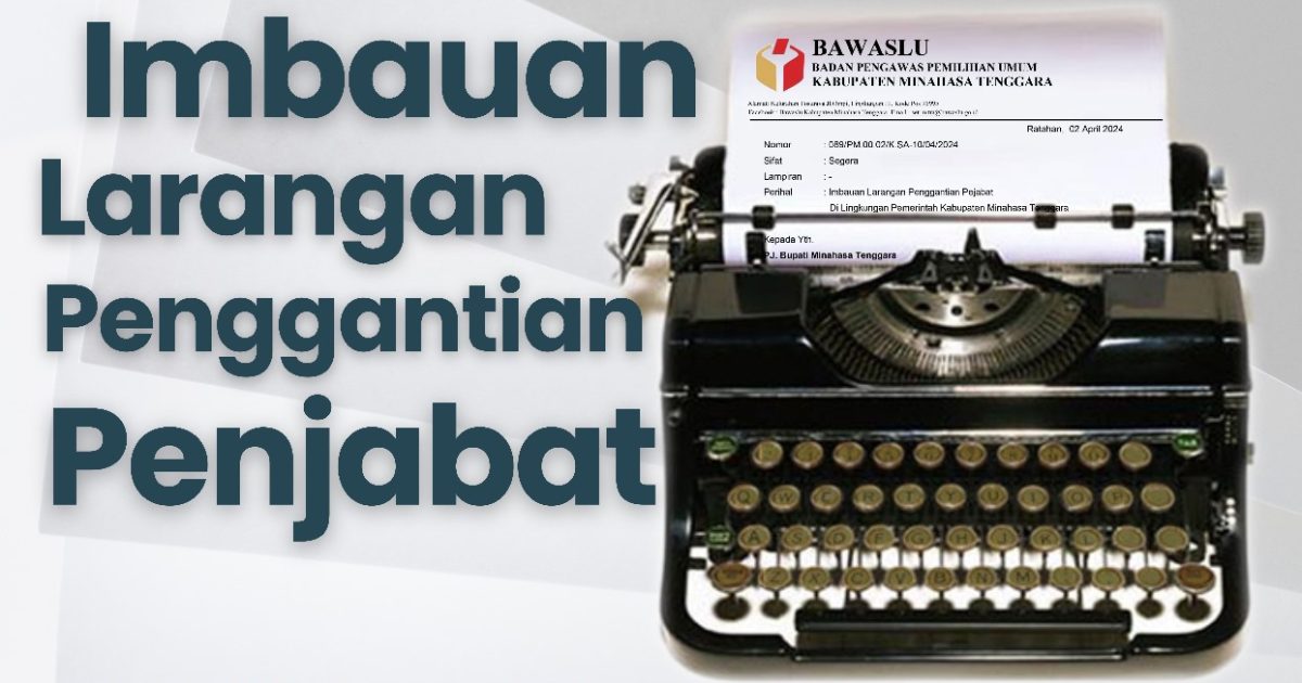 Bawaslu Imbau Pj Bupati Mitra Tidak Melakukan Pergantian Pejabat Selama Pemilukada