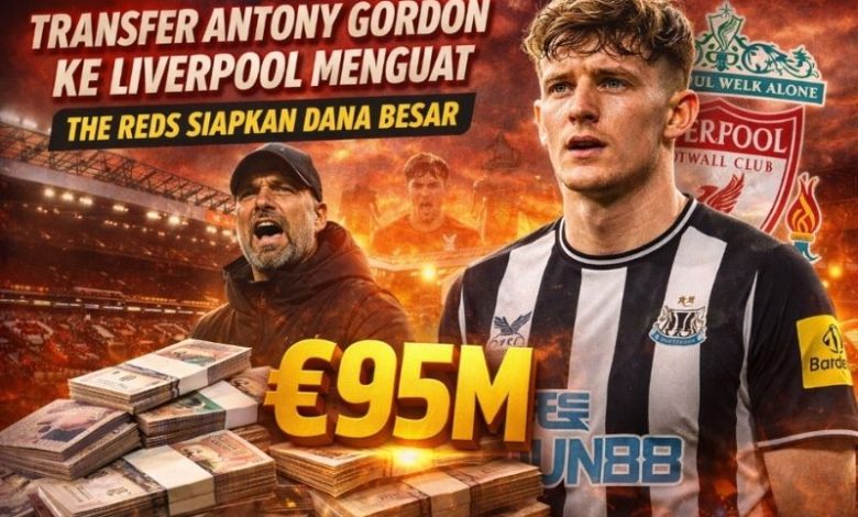 Transfer Anthony Gordon ke Liverpool