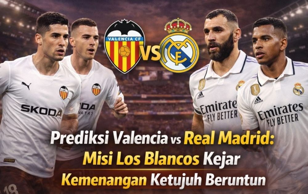 prediksi Valencia vs Real Madrid