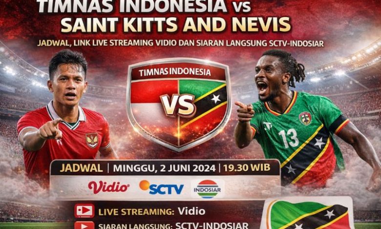 live streaming Timnas Indonesia vs Saint Kitts and Nevis